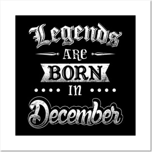 Legends are born in December Posters and Art